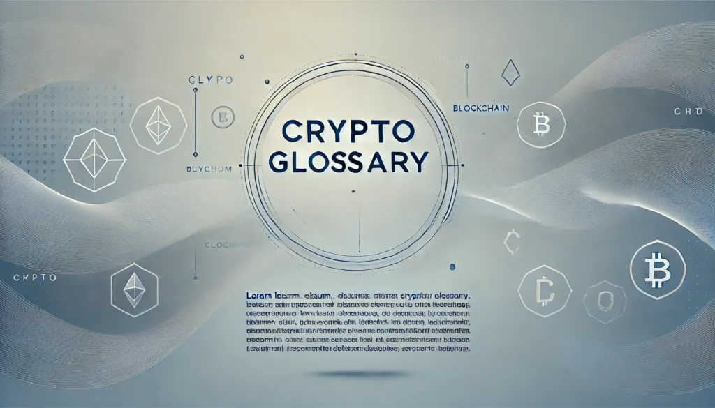 Crypto Glossary