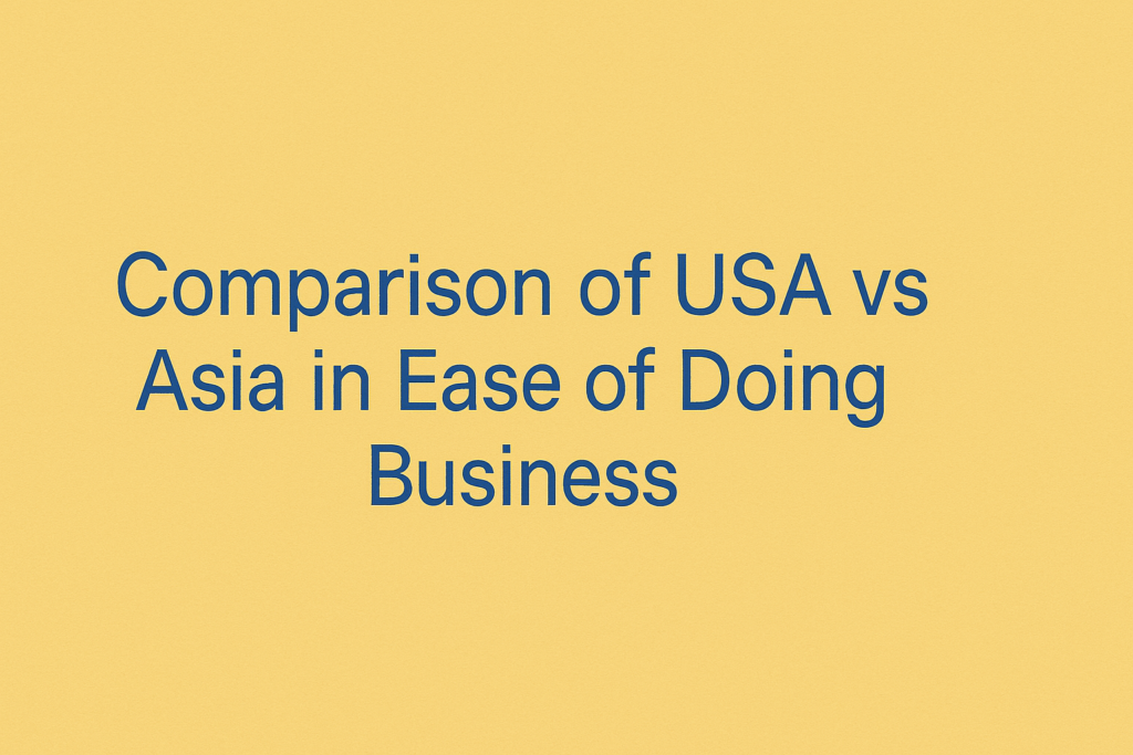 Comparison of USA vs Asia in Ease of Doing Business